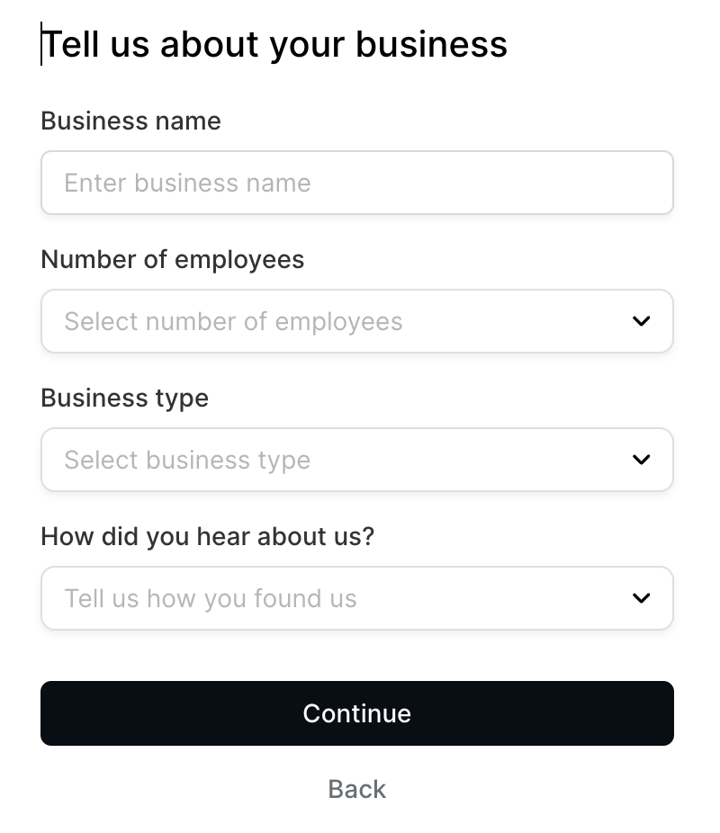 Business name, size, type and how you heard about us
